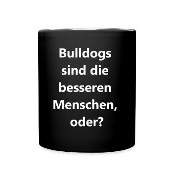 Mensch vs. Bulldog - Wer gewinnt? Geschenk - Tasse einfarbig - Schwarz - Vorne