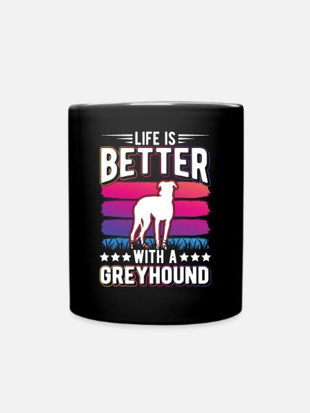 Life is better with a greyhound Greyhound - Full Colour Mug - black