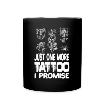 Juste un tatouage de plus, je promets des tatouages tatouage - Mug uni - noir - Devant