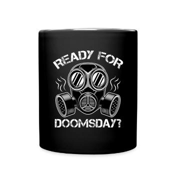 Ready For Doomsday Survivor Prepping Survival Prep - Tasse einfarbig - Schwarz - Vorne