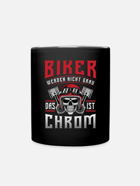 Biker werden nicht Grau, dass ist Chrom / Motorrad - Tasse einfarbig - Schwarz