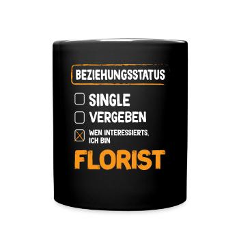 Florist Relationship Status Florist Flowers Floristry - Full Colour Mug - black - Front