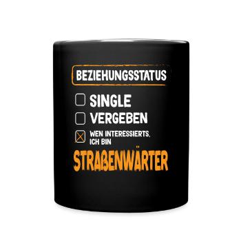Straßenwärter Beziehungsstatus Straßenwärter - Tasse einfarbig - Schwarz - Vorne