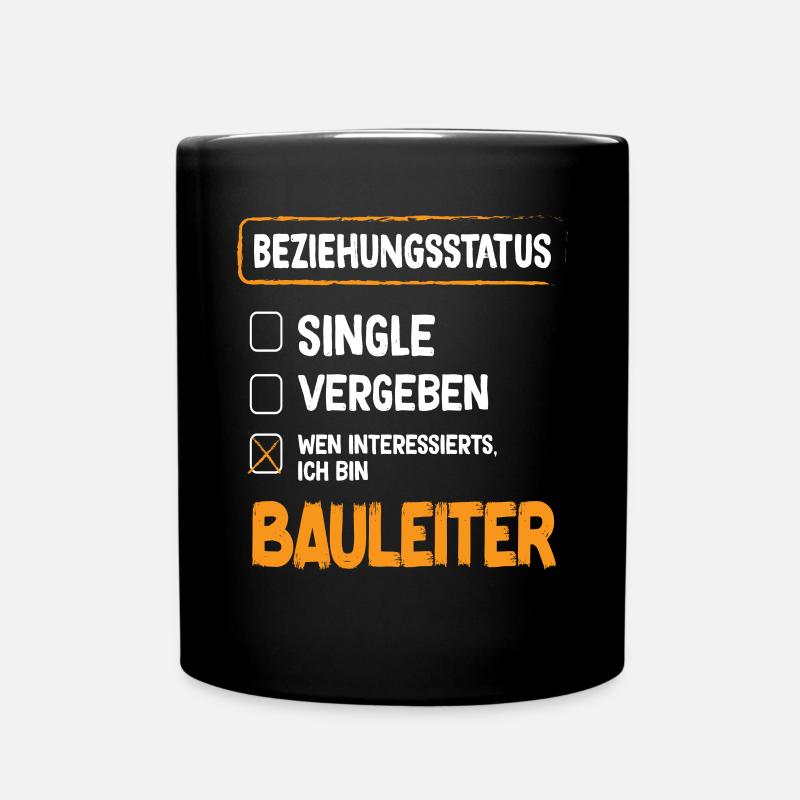 Bauleiter Beziehungsstatus Bauleiter Bauleitung - Tasse einfarbig - Schwarz