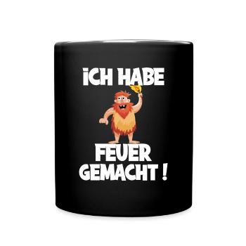 Ich hab Feuer gemacht für alle Männer - Tasse einfarbig - Schwarz - Vorne