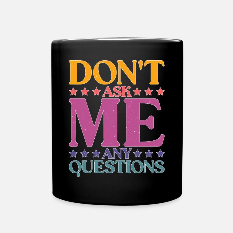 Ne me posez pas de questions 26 - Mug uni - noir