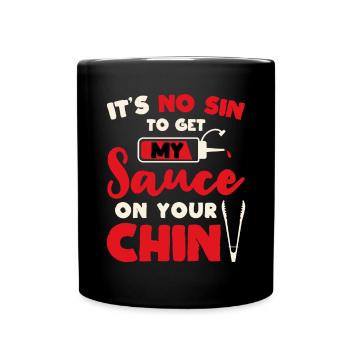 BBQ It's No Sin To Get My Sauce On Your Chin Smoke - Tasse einfarbig - Schwarz - Vorne