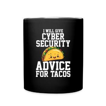 Cyber Security advice for tacos - Tasse einfarbig - Schwarz - Vorne