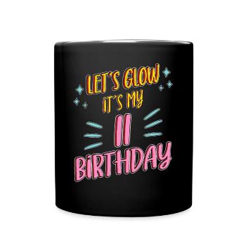 11th birthday Girl Lets Glow My 11 Years Old Gifts - Full Colour Mug - black - Front