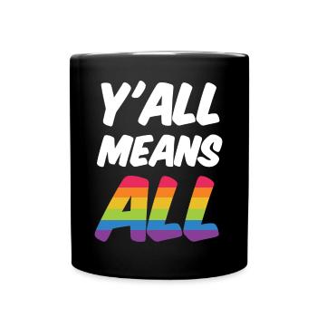 Mois de la fierté LGBT - Y’all Means All - Mug uni - noir - Devant