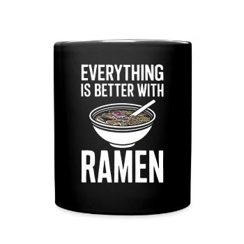 Alles Ist Besser Mit Ramen - Nudelsuppe Liebhaber - Tasse einfarbig - Schwarz - Vorne