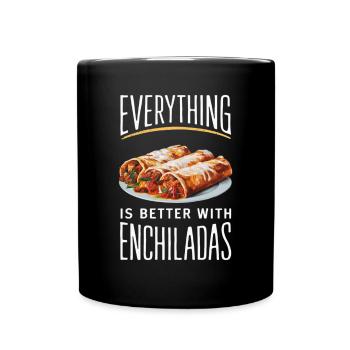 Everything is better with enchiladas - Full Colour Mug - black - Front