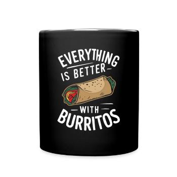 Alles Ist Besser Mit Burritos - Tasse einfarbig - Schwarz - Vorne