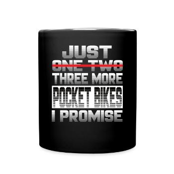 Just One More Pocket Bike I Promise Pocket Bike - Tasse einfarbig - Schwarz - Vorne