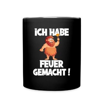 Ich hab Feuer gemacht für alle Männer - Tasse einfarbig - Schwarz - Vorne