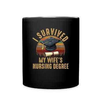 i survived my wifes nursing degree, nursing - Tasse einfarbig - Schwarz - Vorne