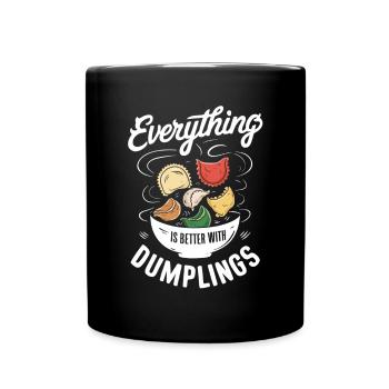 Alles Ist Besser Mit Dumplings - Tasse einfarbig - Schwarz - Vorne