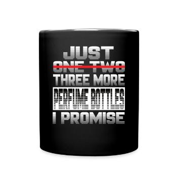 Just One More Perfume Bottles I Promise Parfüm - Full Colour Mug - black - Front