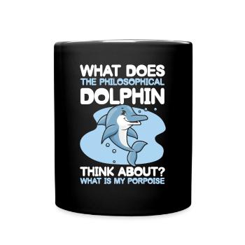 Philosophical Dolphin Think About Porpoise - Tasse einfarbig - Schwarz - Vorne