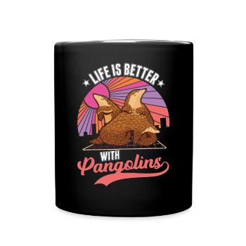 Das Leben ist besser mit einem Pangolin - Tasse einfarbig - Schwarz - Vorne