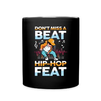 Don't Miss A Beat Hip Hop Feat - Tasse einfarbig - Schwarz - Vorne