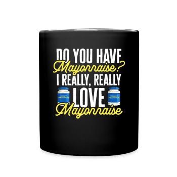 Mayonnaise - Full Colour Mug - black - Front
