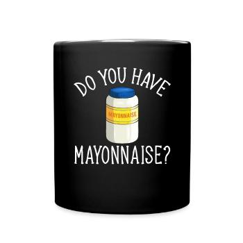 Mayonnaise - Full Colour Mug - black - Front