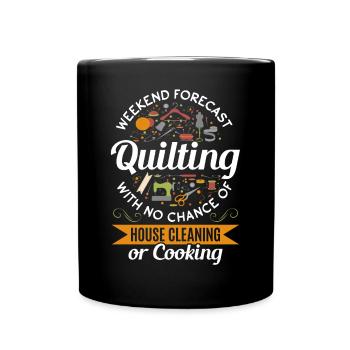 Prévisions du week-end : Quilting sans chance de maison - Mug uni - noir - Devant