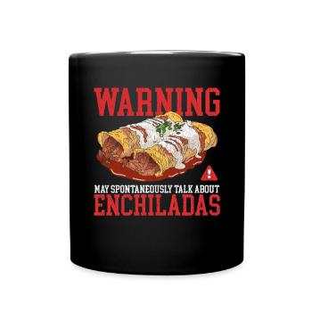 Enchilada Mexican Food Enchiladas Gift - Full Colour Mug - black - Front