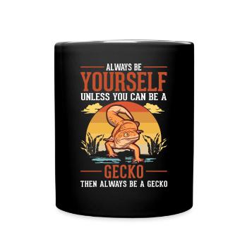 Always be yourself Unless you can be a Gecko - Tasse einfarbig - Schwarz - Vorne
