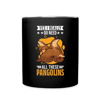 Oui, j’ai vraiment besoin de tous ces pangolins - Mug uni - noir - Devant