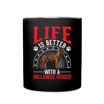 Das Leben ist ist mit einem Hollandse Herder - Tasse einfarbig - Schwarz - Vorne