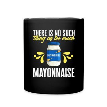 Mayonnaise - Full Colour Mug - black - Front