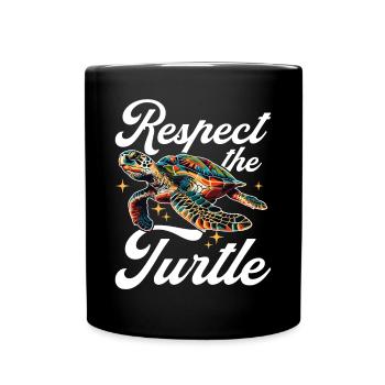Funny Sea Turtle Animal Respect the Turtle - Tasse einfarbig - Schwarz - Vorne