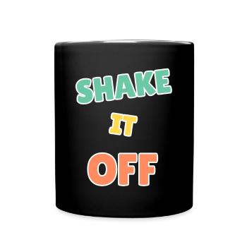 Lebendiges Shake It Off Motivationsdesign - Tasse einfarbig - Schwarz - Vorne