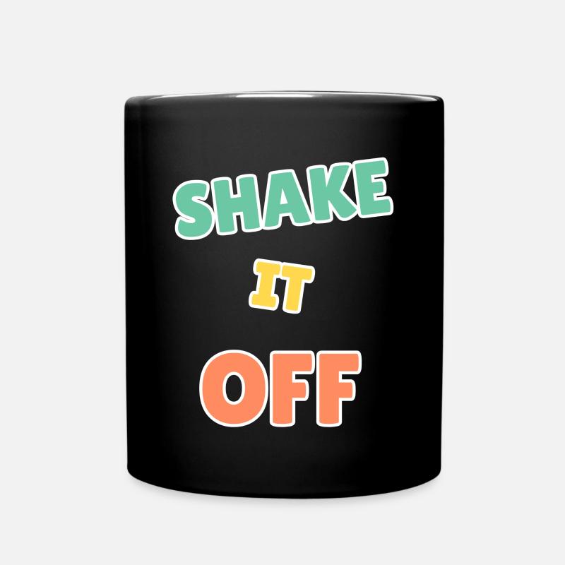 Lebendiges Shake It Off Motivationsdesign - Tasse einfarbig - Schwarz