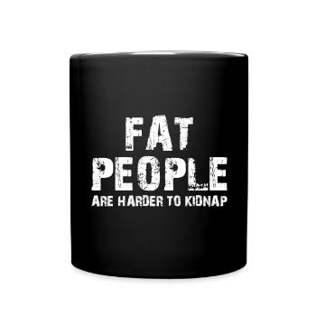 fat people are harder to kidnap - Full Colour Mug - black - Front