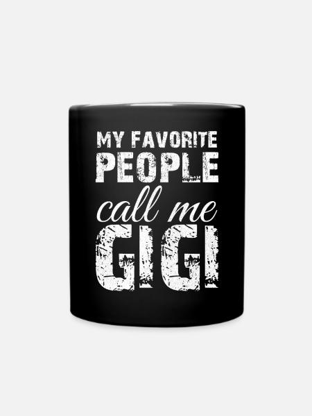my favorite people call me gigi - Full Colour Mug - black