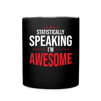 Statistiquement, je suis fantastique - Mug uni - noir - Devant