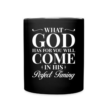 Ce que Dieu a pour vous arrive au bon moment - Mug uni - noir - Devant