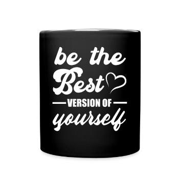 Soyez la meilleure version de vous-même motivation Citations - Mug uni - noir - Devant