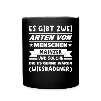 Mainz Wiesbaden Spruch - Tasse einfarbig - Schwarz - Vorne