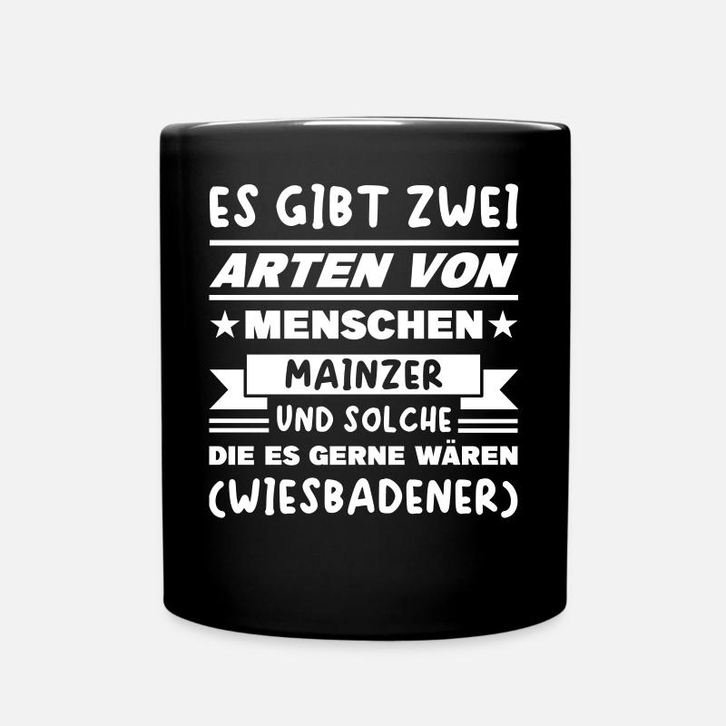 Mainz Wiesbaden Spruch - Tasse einfarbig - Schwarz