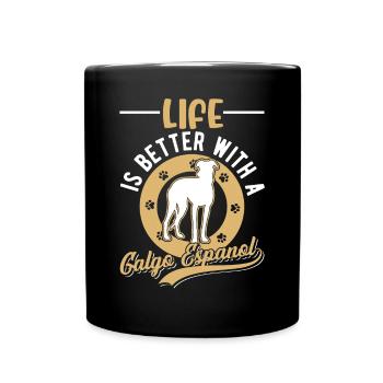 Life is better with a Galgo Espanol - Full Colour Mug - black - Front