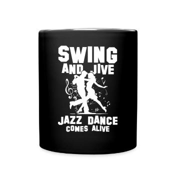 Swing And Jive Jazz Dance Comes Alive - Tasse einfarbig - Schwarz - Vorne