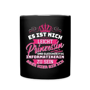 Prinzessin & Informatikerin - Informatik Job - Tasse einfarbig - Schwarz - Vorne