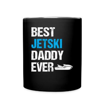 Best jetski Daddy Ever - Jetski Racing Daddy Jetsk - Tasse einfarbig - Schwarz - Vorne