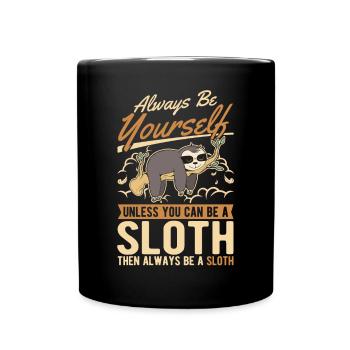 Always be yourself Sloth Faultier - Full Colour Mug - black - Front