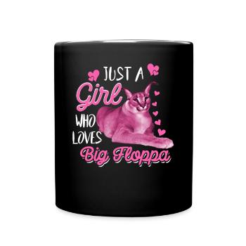 Big Floppa Caracal Cat Meme Girl Who Loves Big Flo - Tasse einfarbig - Schwarz - Vorne