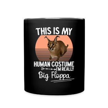 Caracal Cat Meme Menschenkostüm I'm Really Big Flo - Tasse einfarbig - Schwarz - Vorne